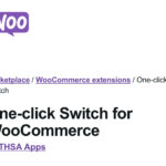 One-click Switch for WooCommerce