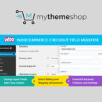 MyThemeShop – WooCommerce Checkout Field Modifier
