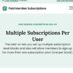 Paid Member Subscriptions Multiple Subscriptions Per User