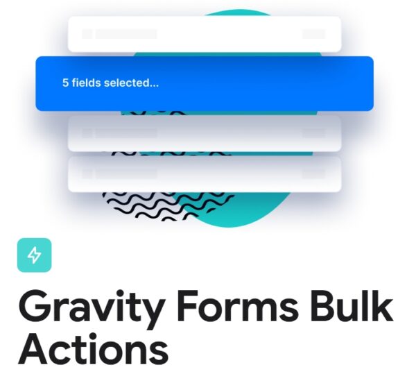 Bulk Actions Pro for Gravity Forms