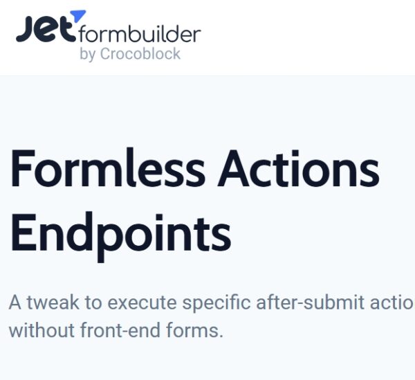 JetFormBuilder Formless Actions Endpoints