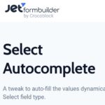 JetFormBuilder Select Autocomplete