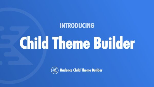 Kadence Child Theme Builder