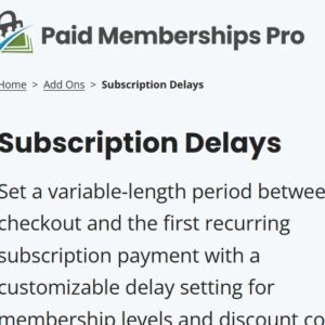 Paid Memberships Pro Subscription Delays Add On