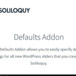 Soliloquy Defaults Addon